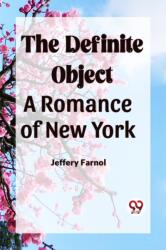The Definite Object A Romance Of New York (ISBN: 9789361155796)