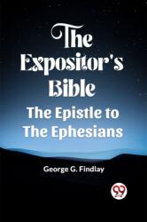 The Expositor'S Bible The Epistle To The Ephesians (ISBN: 9789361155642)