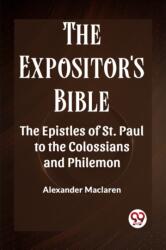 The Expositor'S Bible The Epistles Of St. Paul To The Colossians And Philemon (ISBN: 9789361152986)