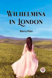 Wilhelmina In London (ISBN: 9789361152405)