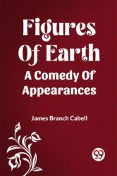 Figures Of Earth A Comedy Of Appearances (ISBN: 9789361151460)