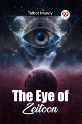 The Eye Of Zeitoon (ISBN: 9789361150722)