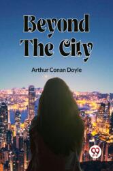 Beyond The City (ISBN: 9789361150715)