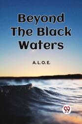 BEYOND THE BLACK WATERS (ISBN: 9789361150180)