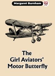The Girl Aviators' Motor Butterfly (ISBN: 9789361427831)