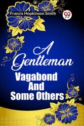 A Gentleman Vagabond And Some Others (ISBN: 9789361423192)