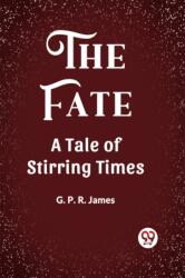 The FateA Tale of Stirring Times (ISBN: 9789361420610)