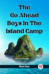 The Go Ahead Boys In The Island Camp (ISBN: 9789361420436)