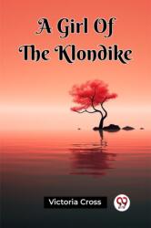 A Girl Of The Klondike (ISBN: 9789361420146)