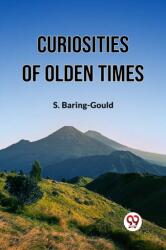 Curiosities Of Olden Times (ISBN: 9789361159145)