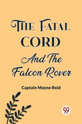 The Fatal Cord and The Falcon Rover (ISBN: 9789361159107)