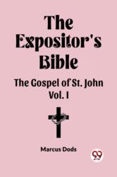 The Expositor's Bible The Gospel of St. John Vol. I (ISBN: 9789361158841)