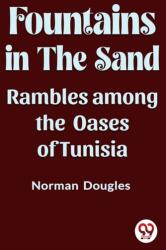 Fountains in the SandRambles Among the Oases of Tunisia (ISBN: 9789361425837)