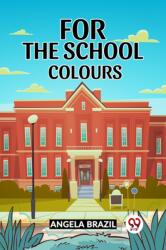 For the School Colours (ISBN: 9789361153686)