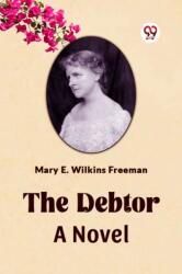 The Debtor A Novel (ISBN: 9789361153457)