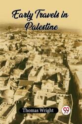 Early Travels In Palestine (ISBN: 9789361157158)