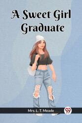 A Sweet Girl Graduate (ISBN: 9789361157028)