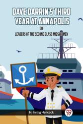 Dave Darrin's Third Year At Annapolis Or Leaders Of The Second Class Midshipmen (ISBN: 9789361156823)