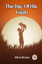 THE DAY OF HIS YOUTH (ISBN: 9789361155666)