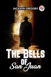 The Bells Of San Juan (ISBN: 9789361150432)
