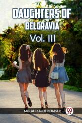 DAUGHTERS OF BELGRAVIA Vol. III (ISBN: 9789360469832)