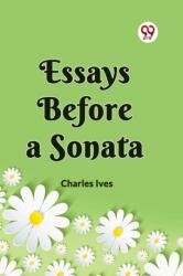 ESSAYS BEFORE A SONATA (ISBN: 9789360468620)
