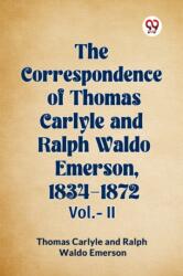 The Correspondence of Thomas Carlyle and Ralph Waldo Emerson, 1834-1872 Vol. -II (ISBN: 9789360467647)