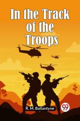 In the Track of the Troops (ISBN: 9789360467173)