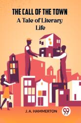 The Call of the Town A Tale of Literary Life (ISBN: 9789360466343)