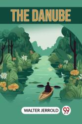 THE DANUBE (ISBN: 9789360465698)