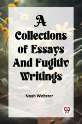 A COLLECTION of ESSAYS AND FUGITIV WRITINGS (ISBN: 9789360465247)