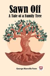 Sawn OffA Tale of a Family Tree (ISBN: 9789360464318)