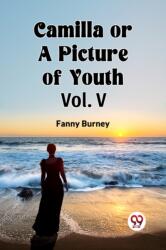 Camilla OR A Picture of Youth Vol. V (ISBN: 9789360464165)