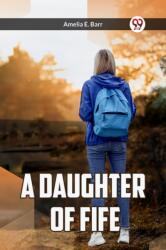 A Daughter of Fife (ISBN: 9789360464134)