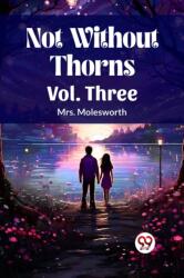 Not Without Thorns Vol. Three (ISBN: 9789360464080)