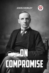 ON COMPROMISE (ISBN: 9789360464059)