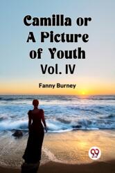 Camilla OR A Picture of Youth Vol. IV (ISBN: 9789360463939)