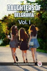 DAUGHTERS OF BELGRAVIA Vol. I (ISBN: 9789360463830)