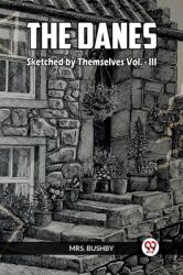 THE DANES Sketched by Themselves Vol. - III (ISBN: 9789360463663)
