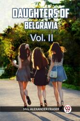 DAUGHTERS OF BELGRAVIA Vol. II (ISBN: 9789360463168)