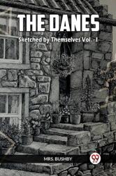 THE DANES Sketched by Themselves Vol. - I (ISBN: 9789360462925)