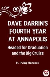 Dave Darrin'S Fourth Year At Annapolis Headed For Graduation And The Big Cruise (ISBN: 9789360462765)