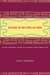 Huang Di Nei Jing Su Wen - Paul U. Unschuld (2003)