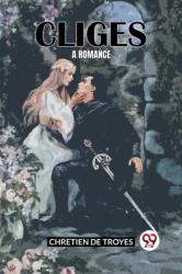Cliges: A Romance (ISBN: 9789360461522)