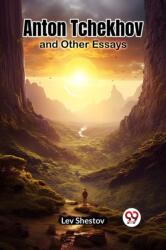 Anton Tchekhov and Other Essays (ISBN: 9789360461393)