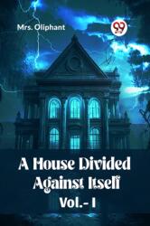 A House Divided Against Itself Vol. I (ISBN: 9789360461287)