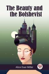 The Beauty and the Bolshevist (ISBN: 9789360460945)