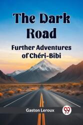 The Dark Road Further Adventures of Cheri-Bibi (ISBN: 9789360460433)