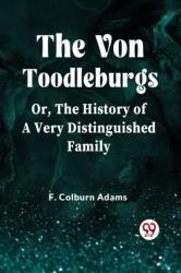 The Von Toodleburgs Or, The History of a Very Distinguished Family (ISBN: 9789359958378)