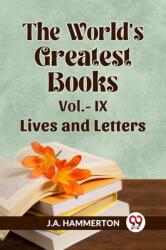THE WORLD'S GREATEST BOOKS LIVES AND LETTERS VOL. IX (ISBN: 9789359956602)